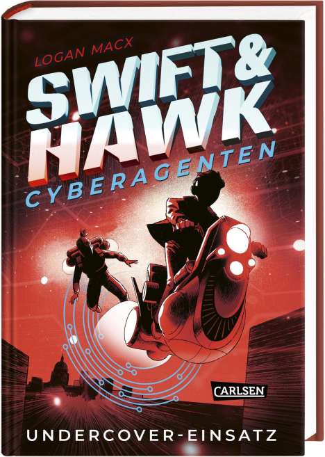 Logan Macx: Swift &amp; Hawk, Cyberagenten 2: Undercover-Einsatz, Buch