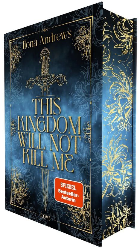 "THIS KINGDOM WILL NOT KILL ME" steht zentral, umrahmt von goldenen Verzierungen, mit dem Namen Ilona Andrews oben.