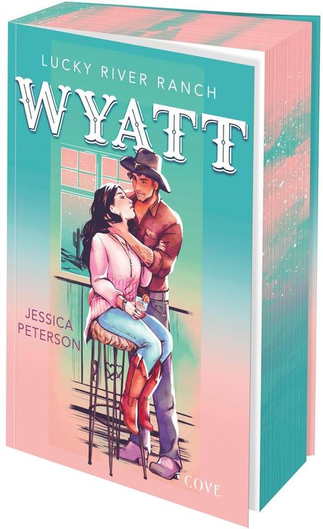 "Lucky River Ranch Wyatt" oben, "Jessica Peterson" links. Illustration: Ein Paar sitzt nahe beieinander, der Mann trägt einen Cowboyhut.