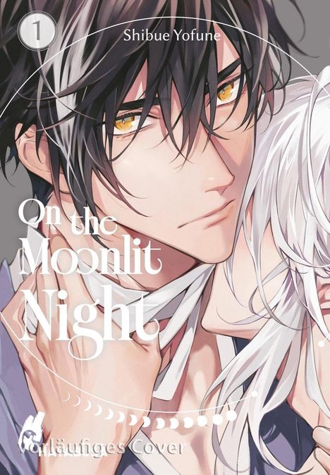 Text: "On the Moonlit Night", "Shibue Yofune", "vorläufiges Cover". Illustration: Mann mit dunklem Haar, gelben Augen und einem weißen Schal.