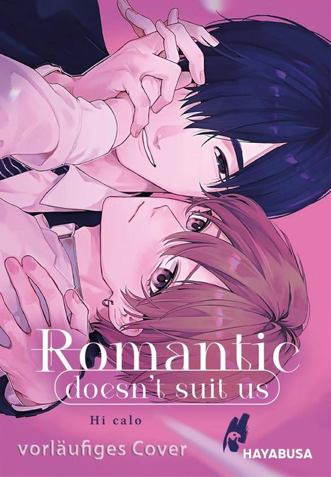 Text: "Romantic (doesn't suit us)", "Hi calo", "vorläufiges Cover". Illustration: Zwei Menschen kuscheln, pinker Hintergrund.