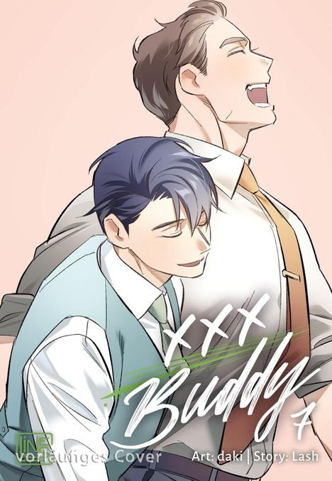 „XXX Buddy 7“, „vorläufiges Cover“, „Art: daki“, „Story: Lash“. Zwei lächelnde Männer in Hemd und Krawatte.