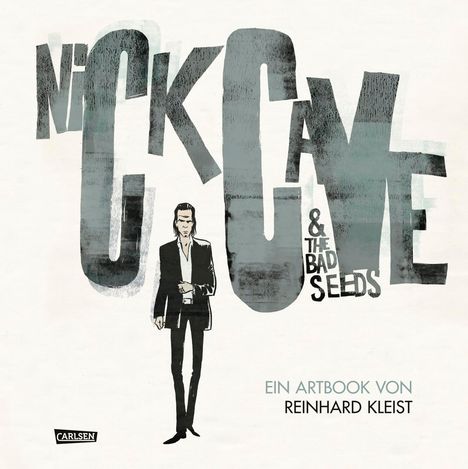 Reinhard Kleist: Nick Cave And The Bad Seeds, Buch