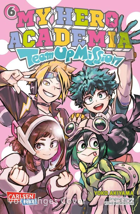 Kohei Horikoshi: My Hero Academia - Team Up Mission 6, Buch