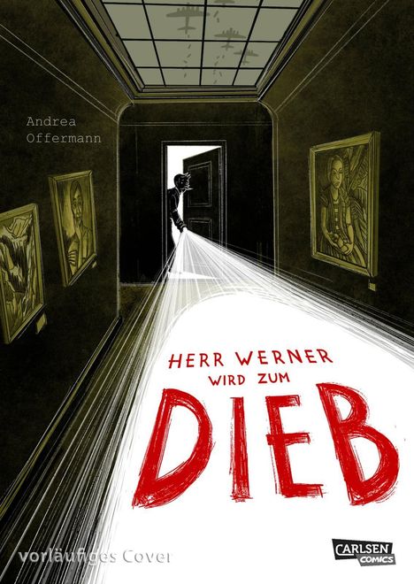 Texte: "Herr Werner wird zum Dieb", "Andrea Offermann", "Carlsen Comics". 

Illustration einer Person im Flur mit Taschenlampe, umgeben von Gemälden.