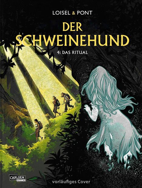 „Loisel & Pont: Der Schweinehund 4: Das Ritual“. Eine geisterhafte Figur beobachtet Wanderer im dichten Wald.
