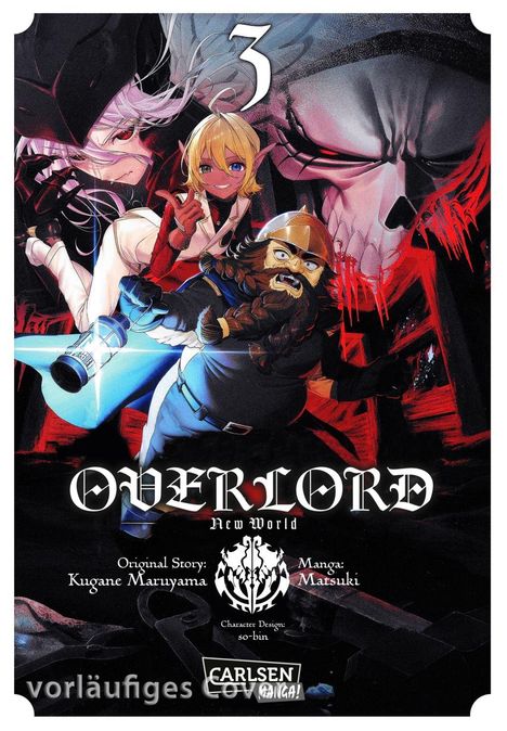 Text: "OVERLORD New World", "Original Story: Kugane Maruyama", "Manga: Matsuki", "Character Design: so-bin".

Illustration: Vier Figuren, darunter ein Skelett, ein Zwerg mit Axt.