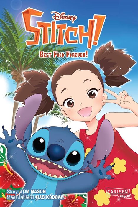 Text: "Disney STITCH! Best Food Forever!" Illustration: Mädchen mit Zöpfen, fröhlich mit blauem Wesen vor Palmen. 
