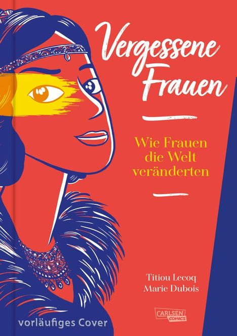 „Vergessene Frauen: Wie Frauen die Welt veränderten“ steht in Weiß und Gelb. Illustration einer Frau im Profil.