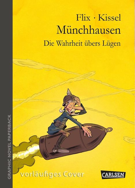 Text: Flix · Kissel, Münchhausen, Die Wahrheit übers Lügen. Illustration: Mann fliegt auf Kanonenkugel.