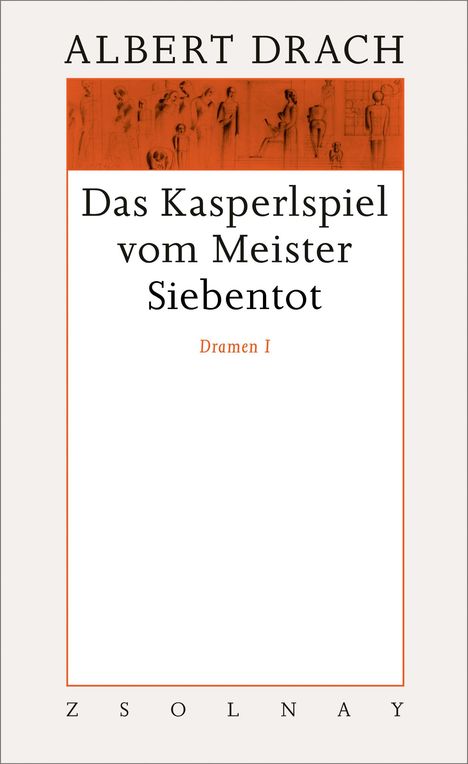 Albert Drach: Das Kasperlspiel vom Meister Siebentot. Dramen I, Buch
