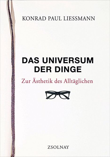Konrad P. Liessmann: Liessmann, K: Universum der Dinge, Buch