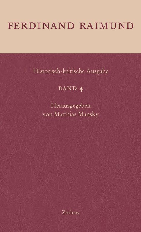 Ferdinand Raimund: Historisch-kritische Ausgabe Band 4, Buch