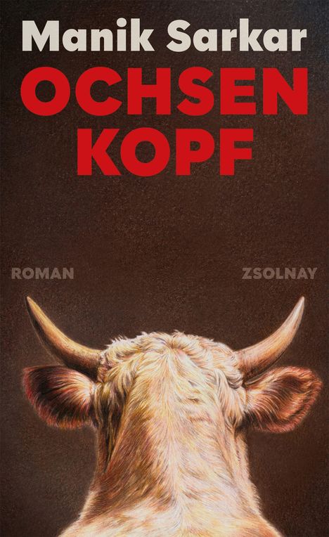 Text: "Manik Sarkar OCHSENKOPF ROMAN ZSOLNAY". Illustration eines Stierkopfes von hinten mit hervorgehobenen Hörnern.