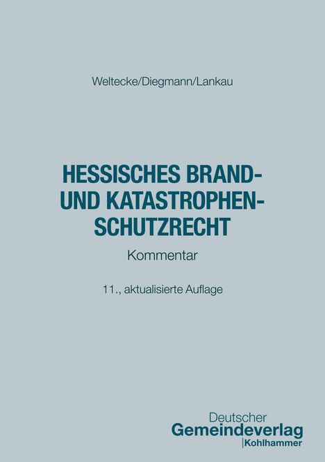 Christoph Weltecke: Hessisches Brand- und Katastrophenschutzrecht, Buch