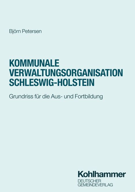 Björn Petersen: Kommunale Verwaltungsorganisation Schleswig-Holstein, Buch