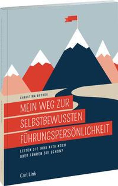 Christina Becker: Becker, C: Mein Weg zur selbstbewussten Führungspersönlichke, Buch