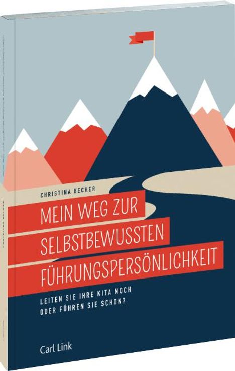 Christina Becker: Mein Weg zur selbstbewussten Führungspersönlichkeit, Buch