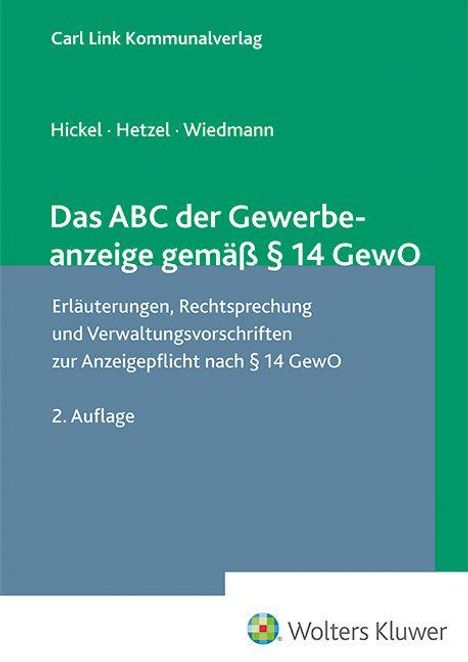 „Das ABC der Gewerbeanzeige gemäß § 14 GewO“; Erläuterungen zur Anzeigepflicht; 2. Auflage; Grünes Cover; Wolters Kluwer Logo.