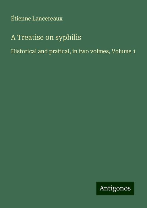 Étienne Lancereaux: A Treatise on syphilis, Buch