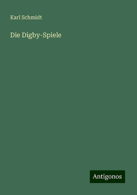 Karl Schmidt: Die Digby-Spiele, Buch