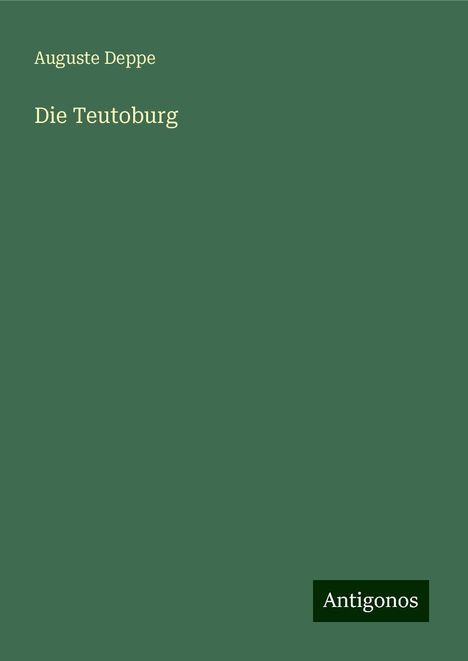 Auguste Deppe: Die Teutoburg, Buch