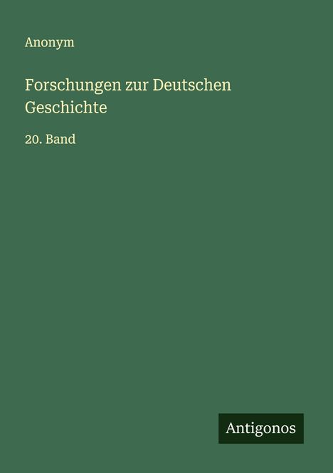 Anonym: Forschungen zur Deutschen Geschichte, Buch