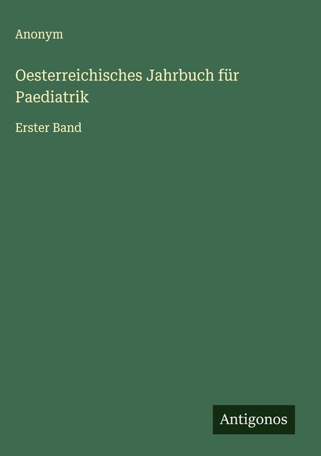 Anonym: Oesterreichisches Jahrbuch für Paediatrik, Buch