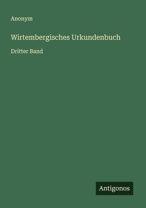 Anonym: Wirtembergisches Urkundenbuch, Buch