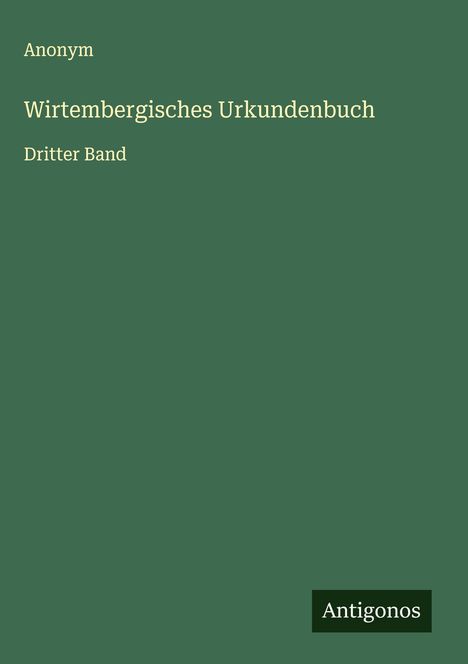 Anonym: Wirtembergisches Urkundenbuch, Buch