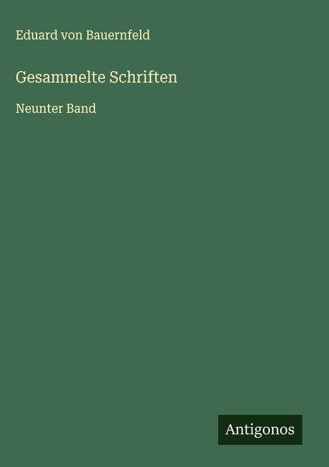 Eduard Von Bauernfeld: Gesammelte Schriften, Buch