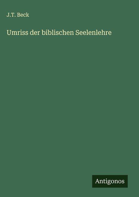 J. T. Beck: Umriss der biblischen Seelenlehre, Buch