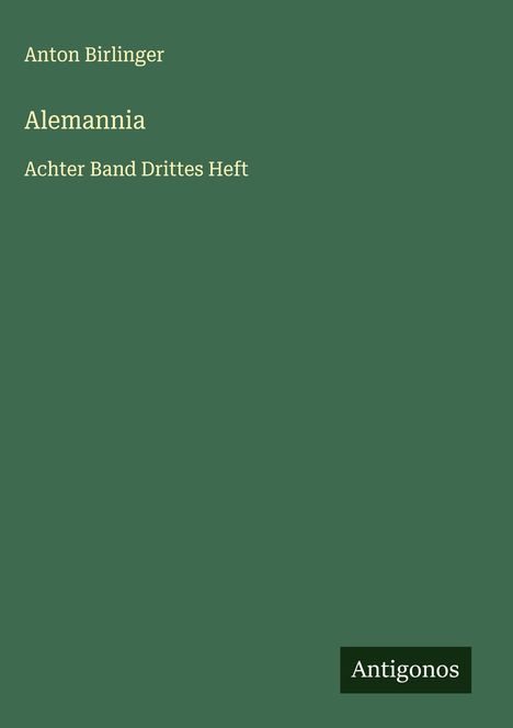 Anton Birlinger: Alemannia, Buch