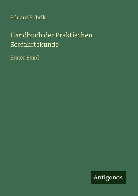 Eduard Bobrik: Handbuch der Praktischen Seefahrtskunde, Buch