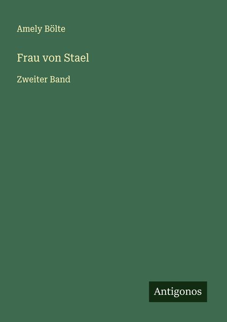 Amely Bölte: Frau von Stael, Buch