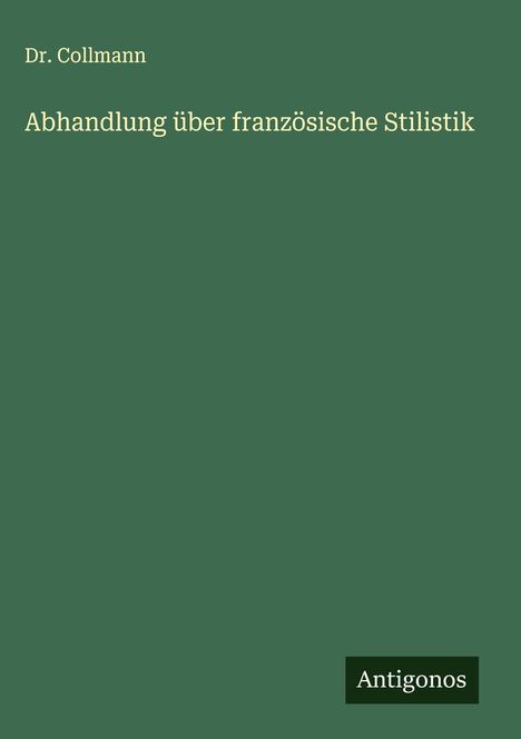 Collmann: Abhandlung über französische Stilistik, Buch