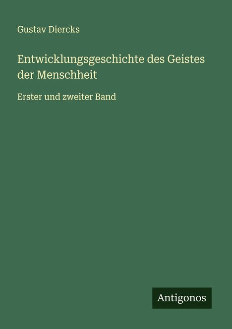 Gustav Diercks: Entwicklungsgeschichte des Geistes der Menschheit, Buch