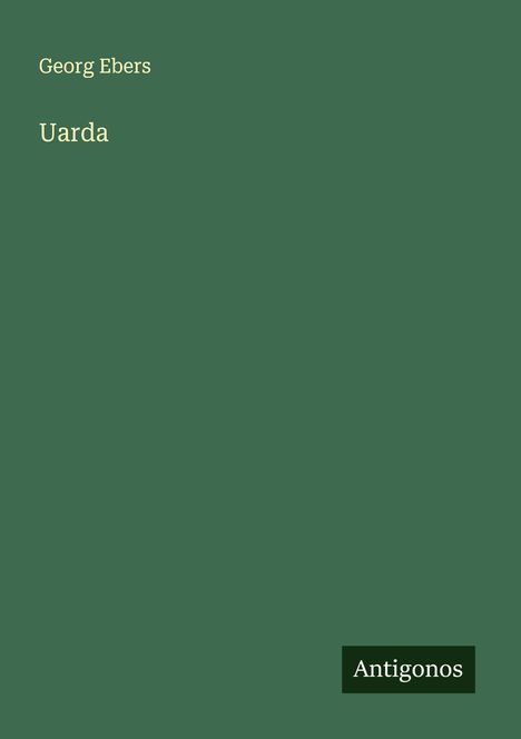 Georg Ebers: Uarda, Buch