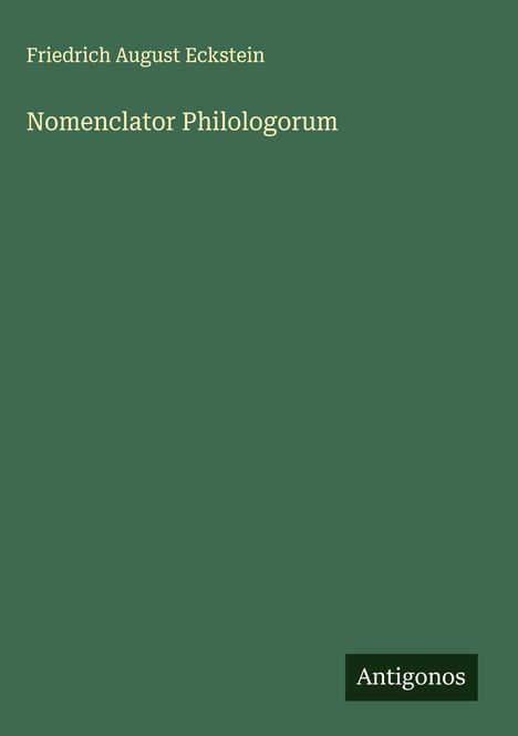 Friedrich August Eckstein: Nomenclator Philologorum, Buch