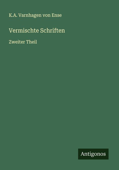 K. A. Varnhagen von Ense: Vermischte Schriften, Buch