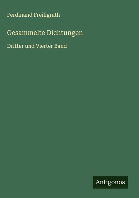 Ferdinand Freiligrath: Gesammelte Dichtungen, Buch