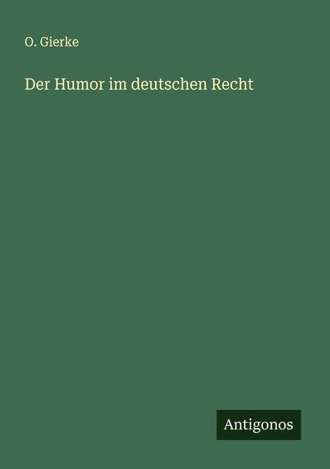 O. Gierke: Der Humor im deutschen Recht, Buch