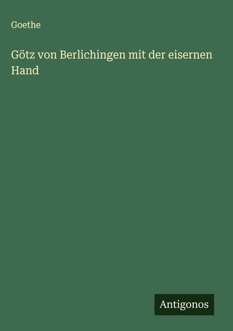 Goethe: Götz von Berlichingen mit der eisernen Hand, Buch