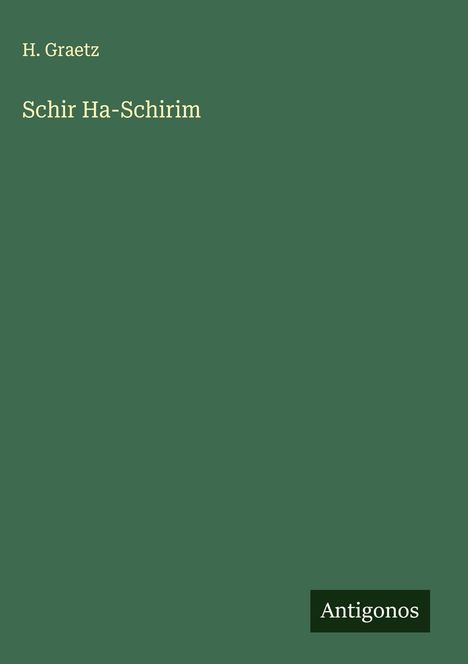 H. Graetz: Schir Ha-Schirim, Buch