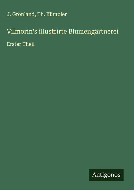 J. Grönland: Vilmorin's illustrirte Blumengärtnerei, Buch