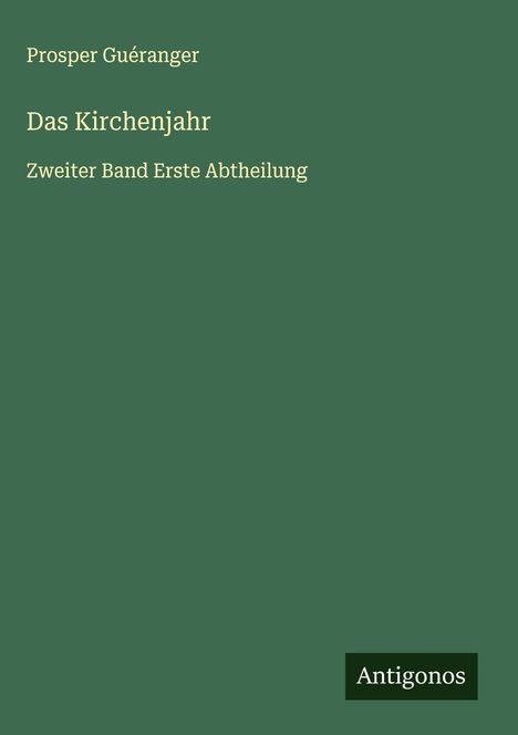 Prosper Guéranger: Das Kirchenjahr, Buch