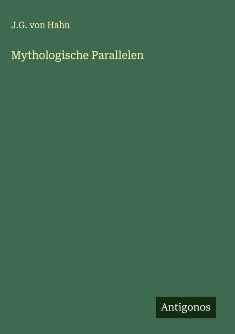 J. G. von Hahn: Mythologische Parallelen, Buch