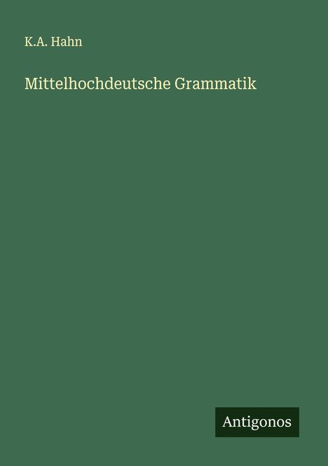 K. A. Hahn: Mittelhochdeutsche Grammatik, Buch