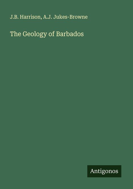 J. B. Harrison: The Geology of Barbados, Buch