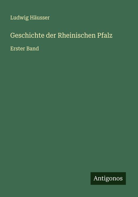 Ludwig Häusser: Geschichte der Rheinischen Pfalz, Buch